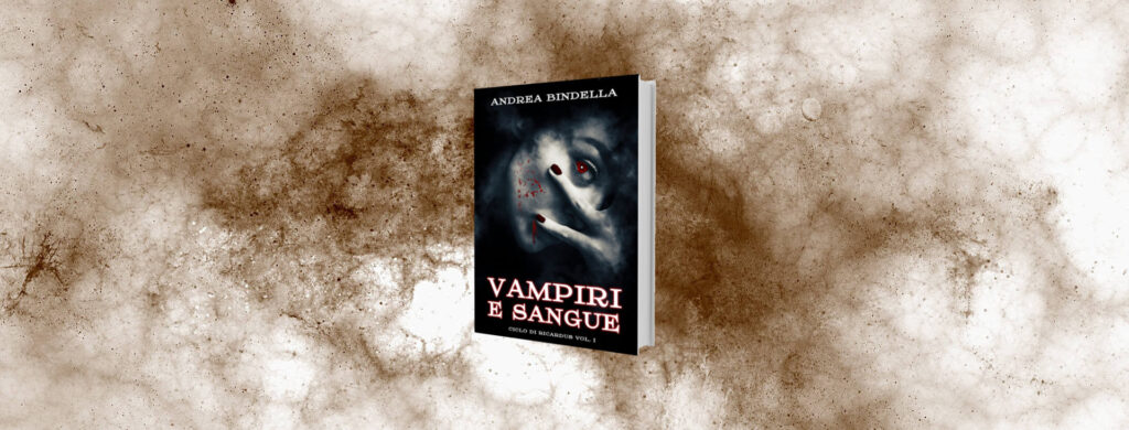 vampiri sangue fantasy horror thriller andrea bindella autore giallo noir urban perugia vienna orrore paura